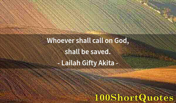 Quote by Albert Einstein: Whoever shall call on God, shall be saved.