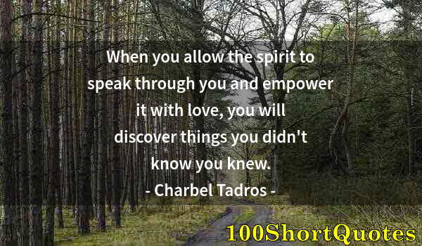 Quote by Albert Einstein: When you allow the spirit to speak through you and empower it with love, you will discover things yo...