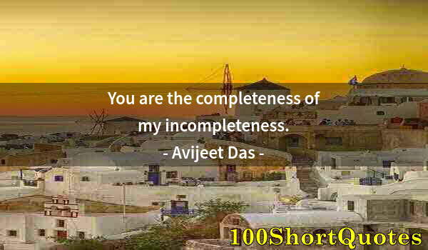 Quote by Albert Einstein: You are the completeness of my incompleteness.