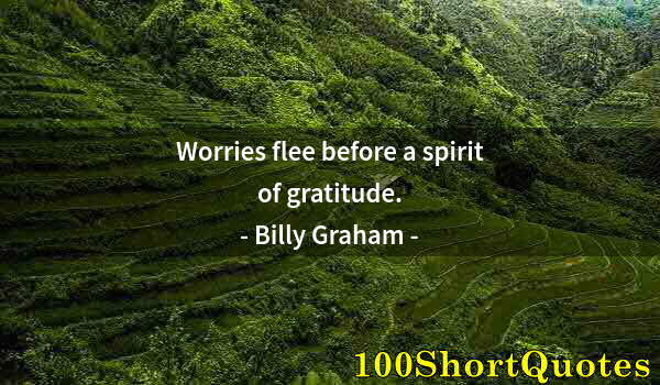 Quote by Albert Einstein: Worries flee before a spirit of gratitude.