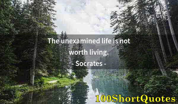 Quote by Albert Einstein: The unexamined life is not worth living.