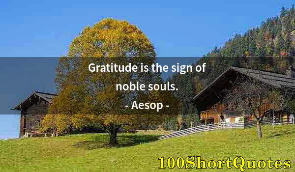 Quote by Albert Einstein: Gratitude is the sign of noble souls.