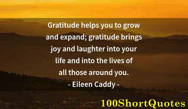 Quote by Albert Einstein: Gratitude helps you to grow and expand; gratitude brings joy and laughter into your life and into th...