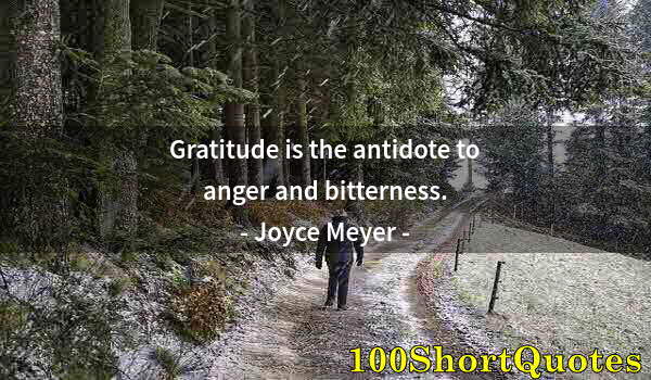 Quote by Albert Einstein: Gratitude is the antidote to anger and bitterness.