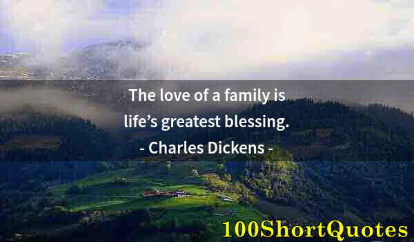 Quote by Albert Einstein: The love of a family is life’s greatest blessing.