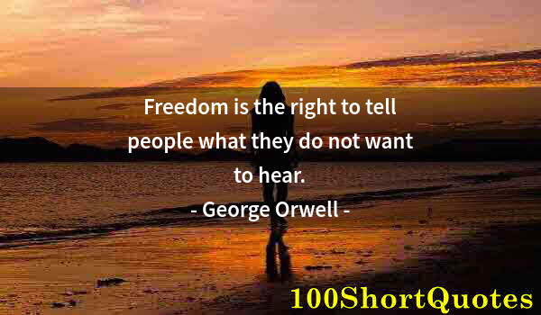 Quote by Albert Einstein: Freedom is the right to tell people what they do not want to hear.