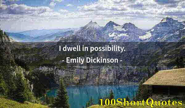 Quote by Albert Einstein: I dwell in possibility.