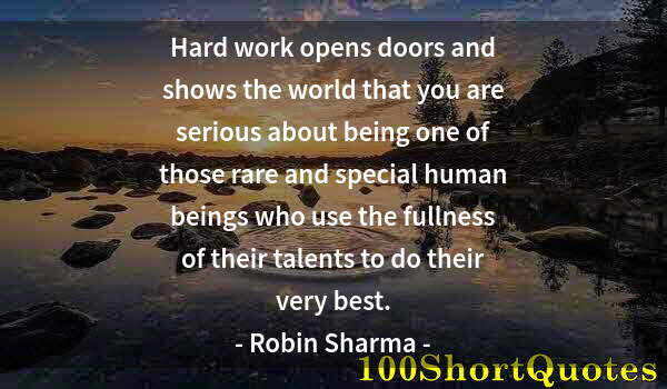 Quote by Albert Einstein: Hard work opens doors and shows the world that you are serious about being one of those rare and spe...