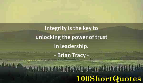 Quote by Albert Einstein: Integrity is the key to unlocking the power of trust in leadership.