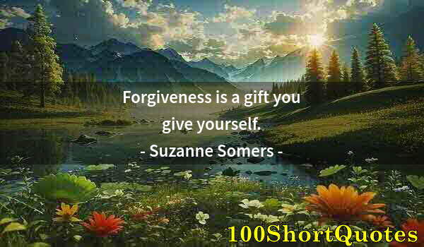 Quote by Albert Einstein: Forgiveness is a gift you give yourself.