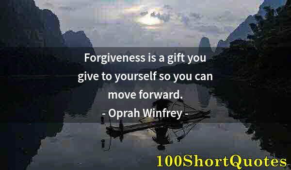 Quote by Albert Einstein: Forgiveness is a gift you give to yourself so you can move forward.