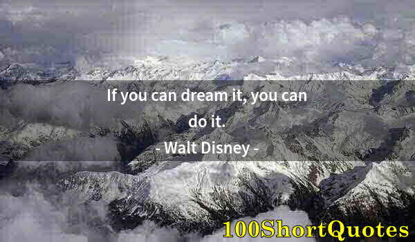 Quote by Albert Einstein: If you can dream it, you can do it.