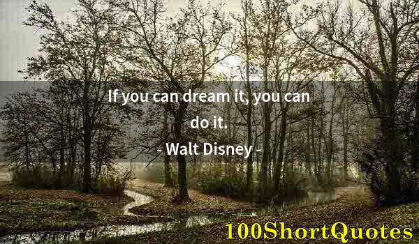 Quote by Albert Einstein: If you can dream it, you can do it.