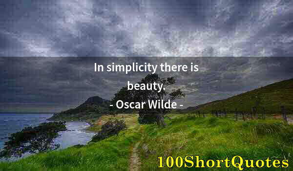 Quote by Albert Einstein: In simplicity there is beauty.