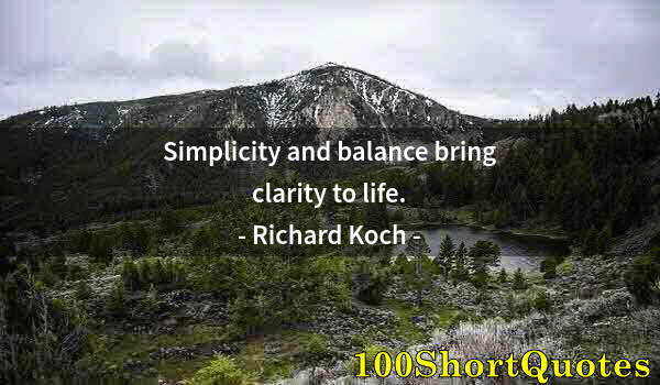 Quote by Albert Einstein: Simplicity and balance bring clarity to life.