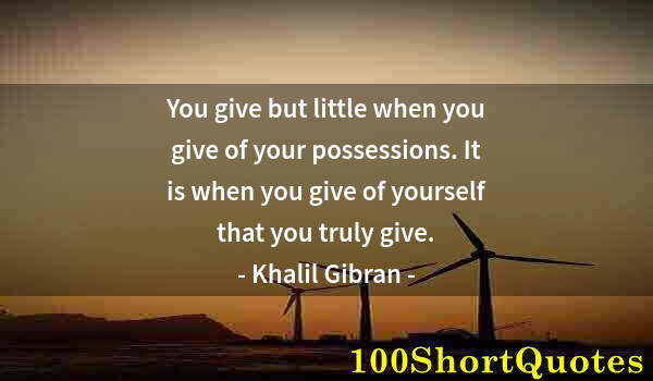 Quote by Albert Einstein: You give but little when you give of your possessions. It is when you give of yourself that you trul...