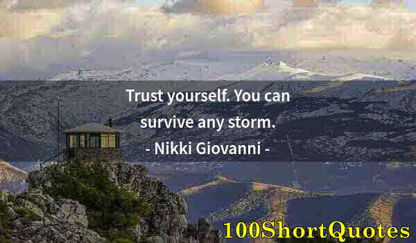 Quote by Albert Einstein: Trust yourself. You can survive any storm.