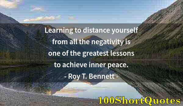 Quote by Albert Einstein: Learning to distance yourself from all the negativity is one of the greatest lessons to achieve inne...