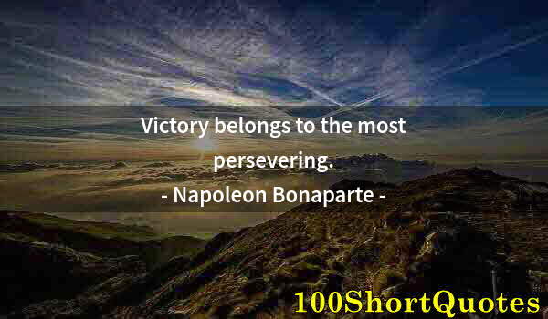 Quote by Albert Einstein: Victory belongs to the most persevering.