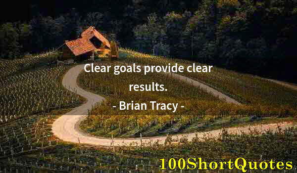 Quote by Albert Einstein: Clear goals provide clear results.