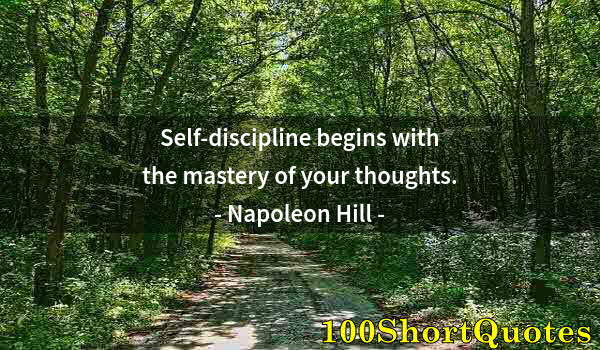 Quote by Albert Einstein: Self-discipline begins with the mastery of your thoughts.