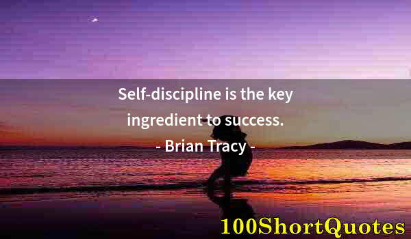 Quote by Albert Einstein: Self-discipline is the key ingredient to success.