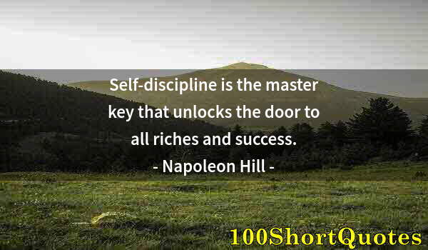 Quote by Albert Einstein: Self-discipline is the master key that unlocks the door to all riches and success.