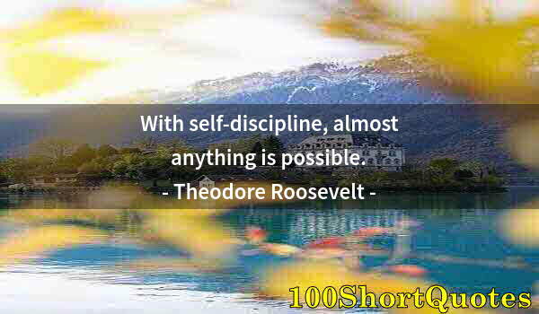 Quote by Albert Einstein: With self-discipline, almost anything is possible.