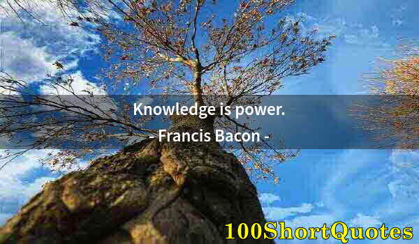 Quote by Albert Einstein: Knowledge is power.