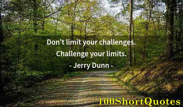 Quote by Albert Einstein: Don’t limit your challenges. Challenge your limits.