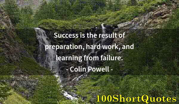 Quote by Albert Einstein: Success is the result of preparation, hard work, and learning from failure.