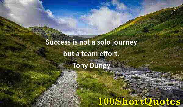 Quote by Albert Einstein: Success is not a solo journey but a team effort.