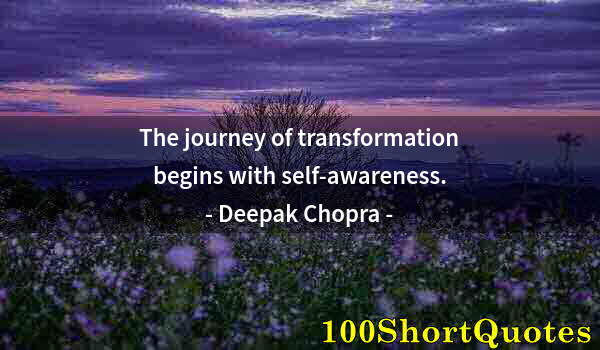 Quote by Albert Einstein: The journey of transformation begins with self-awareness.