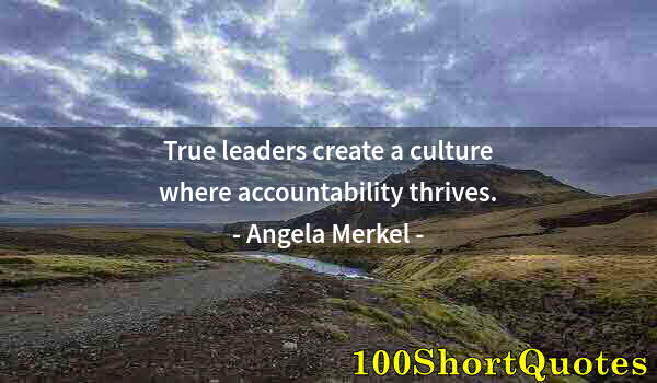 Quote by Albert Einstein: True leaders create a culture where accountability thrives.