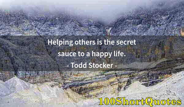 Quote by Albert Einstein: Helping others is the secret sauce to a happy life.