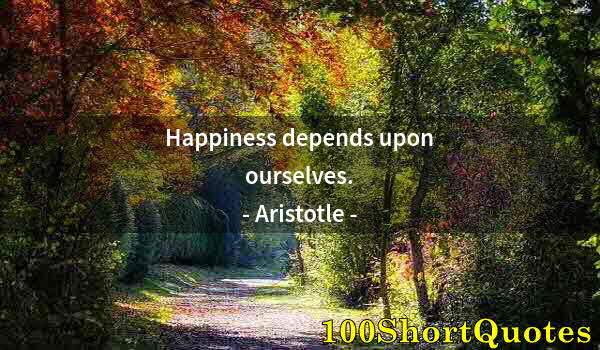 Quote by Albert Einstein: Happiness depends upon ourselves.