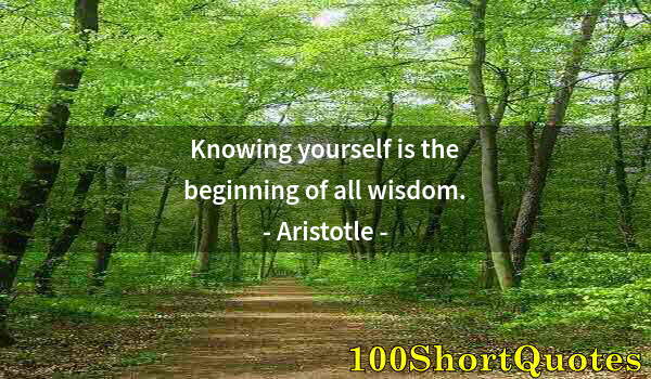 Quote by Albert Einstein: Knowing yourself is the beginning of all wisdom.