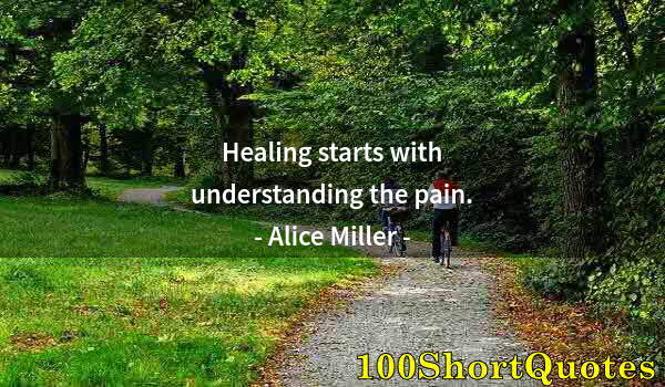 Quote by Albert Einstein: Healing starts with understanding the pain.