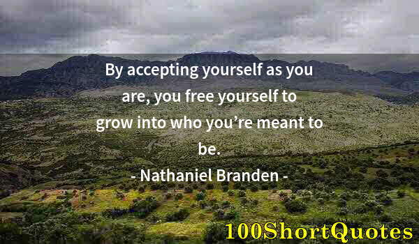 Quote by Albert Einstein: By accepting yourself as you are, you free yourself to grow into who you’re meant to be.