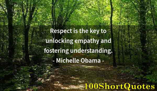 Quote by Albert Einstein: Respect is the key to unlocking empathy and fostering understanding.